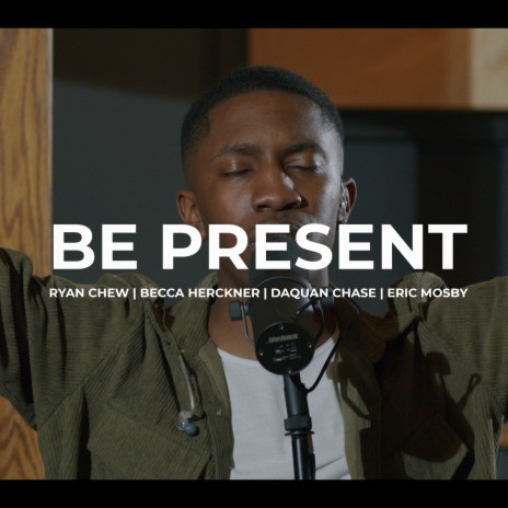 Be Present (Acoustic Version) | Boomplay Music
