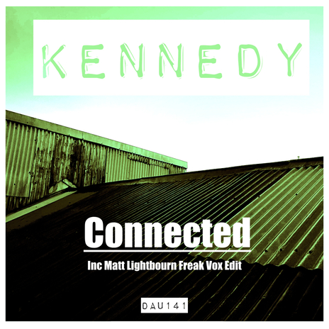 Connected (Kennedy, Matt Lightbourn Freak Vocal Edit) | Boomplay Music