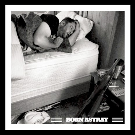 Born Astray | Boomplay Music