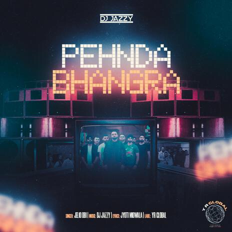 Pehnda Bhangra ft. Jellio DBI | Boomplay Music