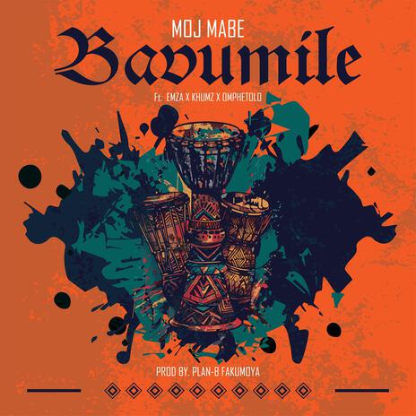 Bavumile ft. Emza, OmpheTolo, Khumz & Plan B Fakumoya | Boomplay Music