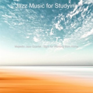 Majestic Jazz Quartet - Bgm for Working from Home
