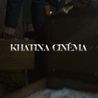 KHATINA CINÉMA