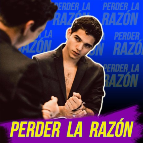 Perder la Razón | Boomplay Music