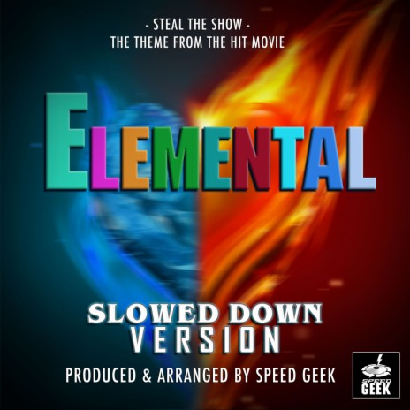 Steal The Show (From Elemental) (Slowed Down Version)