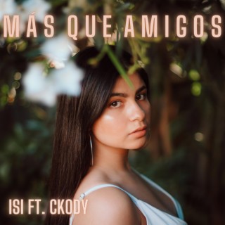 Más que Amigos ft. Ckody lyrics | Boomplay Music