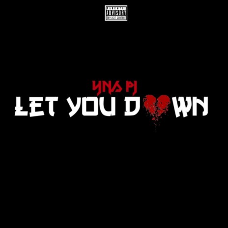 Let You Down | Boomplay Music