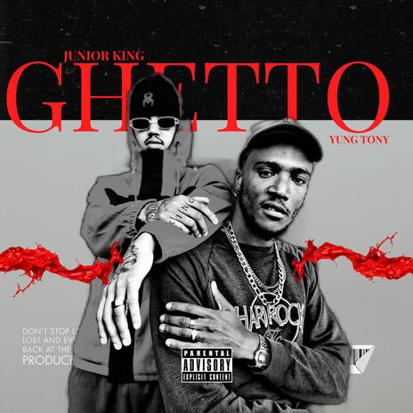 GHETTO ft. Yung Tony | Boomplay Music