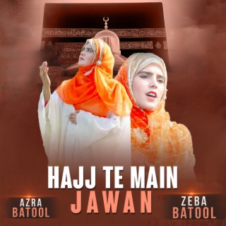 Hajj Te Main Jawan