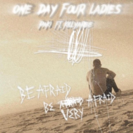 ONE DAY FOUR LADIES ft. KILLYAREE | Boomplay Music