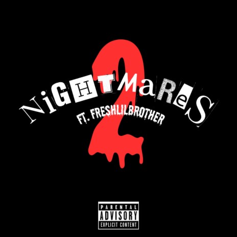 Nightmares 2 ft. Freshlilbrother | Boomplay Music