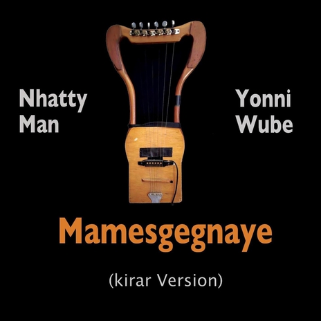 Mamesgegnaye (Kirar Version) | Boomplay Music