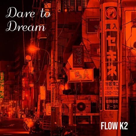 Dare to Dream | Boomplay Music