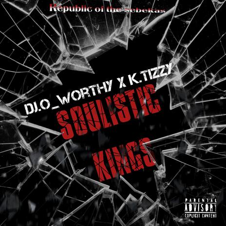 SOULISTIC KINGS ft. K.Tizzy | Boomplay Music