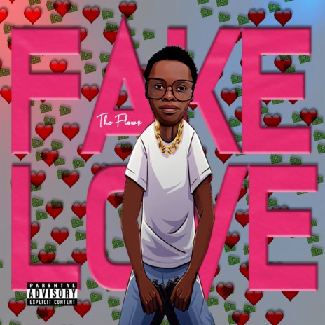 Fake Love ft. The Flows | Boomplay Music