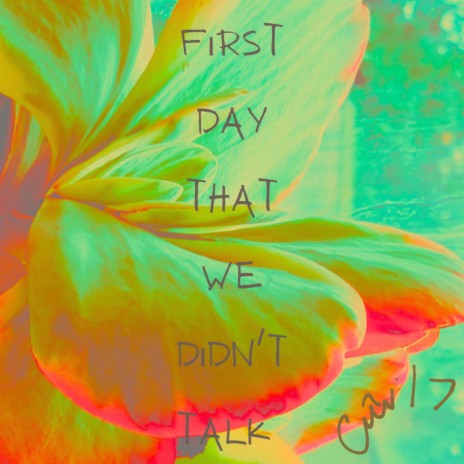 First Day That We Didn't Talk