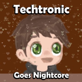 Techtronic: Goes Nightcore, Vol. 3 (Nightcore Remix)