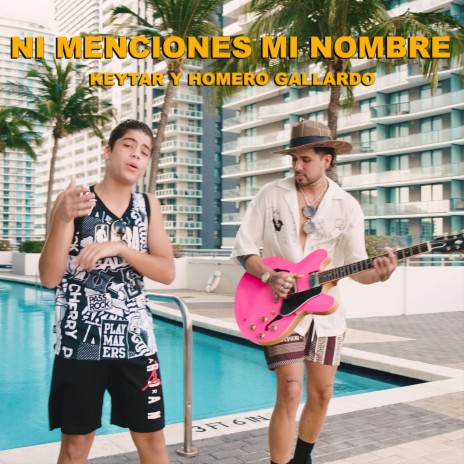 Ni Menciones Mi Nombre ft. Homero Gallardo | Boomplay Music