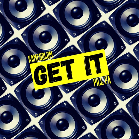 GET IT ft. PILL PA | Boomplay Music