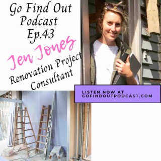 Ep.43: Jen Jones manages your renovation projects!