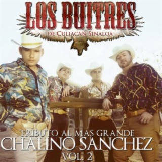 Tributo Al Mas Grande: Chalino Sanchez, Vol. 2