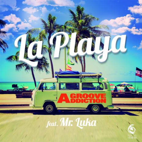 La Playa (Extended Mix) ft. Mr. Luka | Boomplay Music