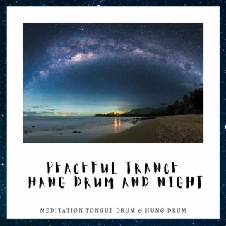 Peaceful Trance: Hang Drum and Night