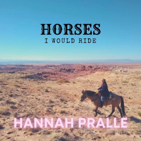 Horses I Would Ride | Boomplay Music