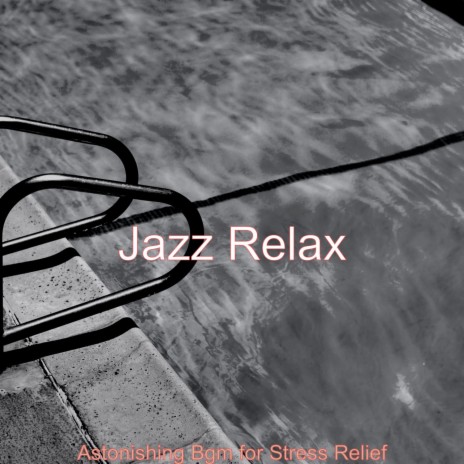 Mind-blowing Piano Jazz - Background for Stress Relief