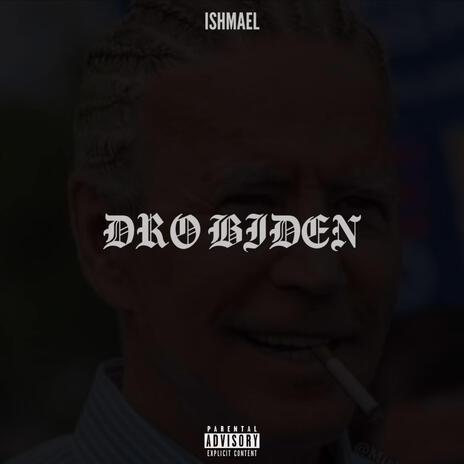 Dro Biden | Boomplay Music