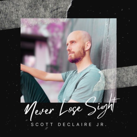 Never Lose Sight ft. Kellie DeClaire | Boomplay Music
