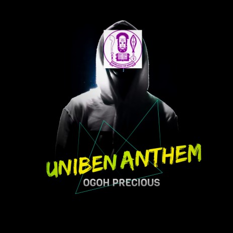 Uniben Anthem ft. Osayande Immanuella, Warekebi D. Emmanuel, Jagbojo Ometere, Raymond Chukwubuikem & Igben Vessy | Boomplay Music