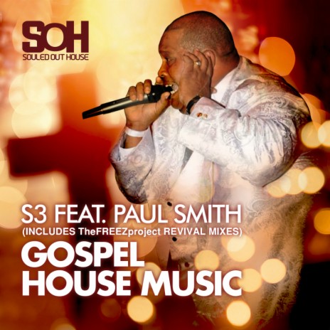 Gospel House Music (TheFREEZproject Revival Anthem Edit) ft. Paul Smith