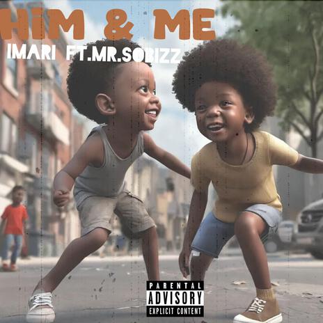 Him & Me ft. Mr.Standonbidnezz | Boomplay Music