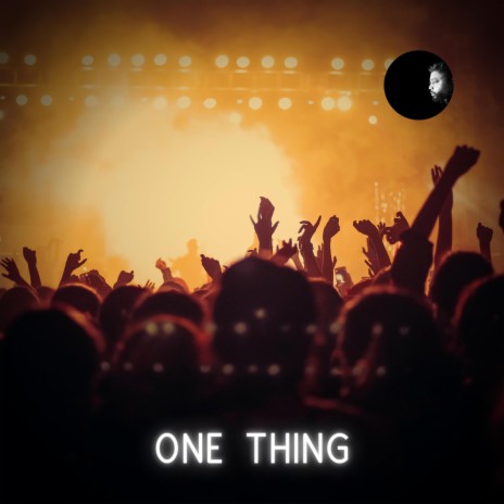 One Thing | Boomplay Music