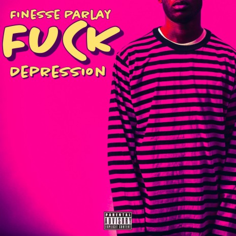 Fuck Depression | Boomplay Music