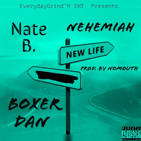 New Life ft. Nehemiah & Boxer Dan