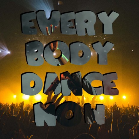 EveryBody Dance Now | Boomplay Music