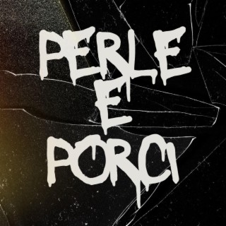 Perle e Porci