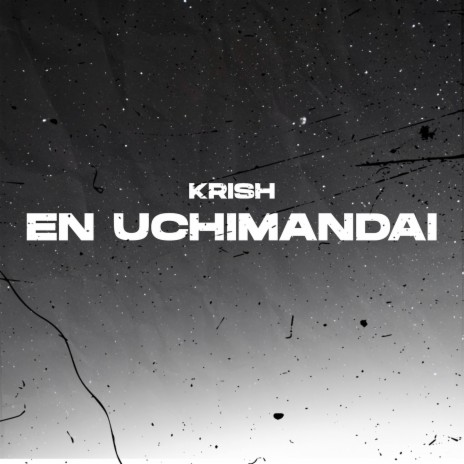 En Uchimandai | Boomplay Music