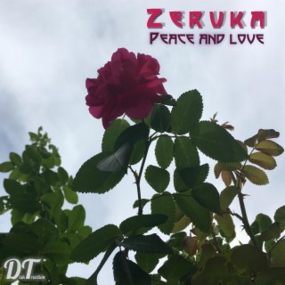 Zeruka / Peace And Love