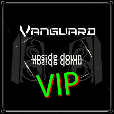 Upside Down (Vanguard VIP)