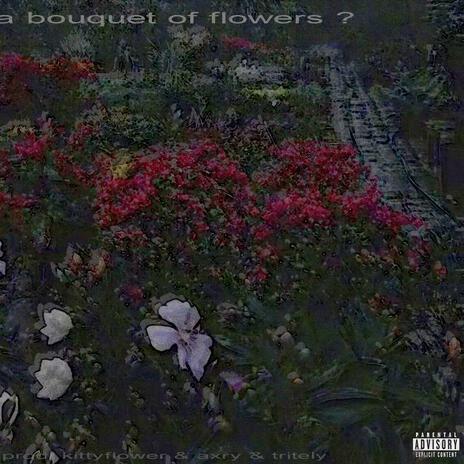 bouquet of flowers | Boomplay Music