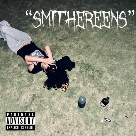 SMITHEREENS | Boomplay Music