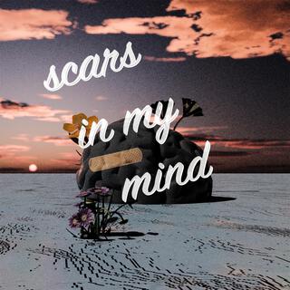 Scars in My Mind