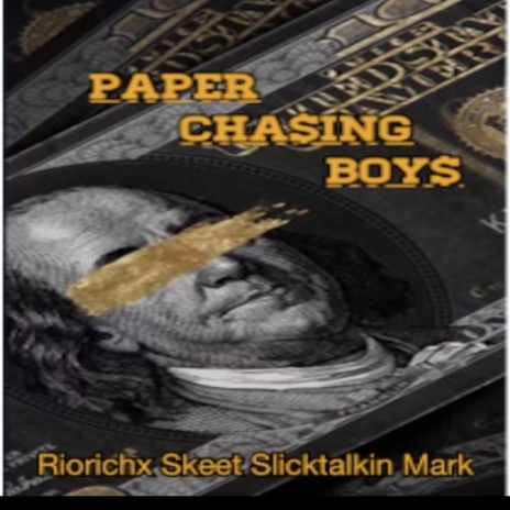 Paper Chasing Boys ft. RioRichx & PCB Skeet | Boomplay Music