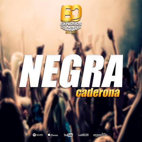 Negra Caderona (Ensayo) | Boomplay Music