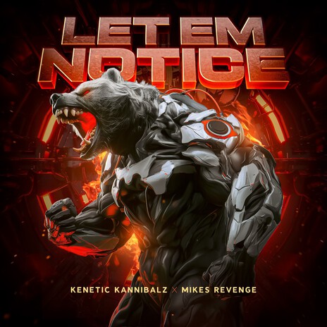 Let Em Notice ft. Kenetic Kannibalz | Boomplay Music