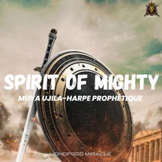SPIRIT OF MIGHTY (Muya Ujila, Harpe prophétique)