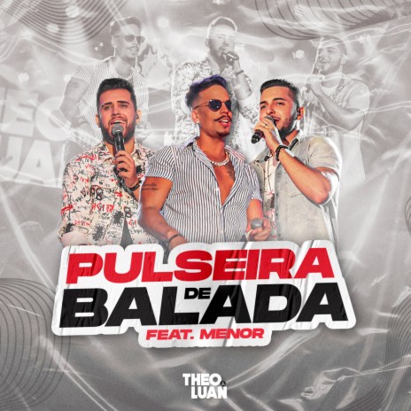 Pulseira de Balada ft. Menor | Boomplay Music
